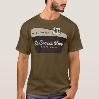 La Crosse River State Trail Wisconsin Welcome Sign T-Shirt