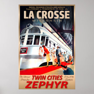 La Crosse Wisconsin Twin Cities Zephyr Burlington Poster