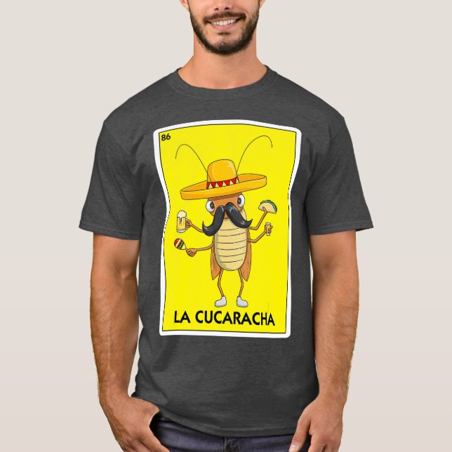 La Cucaracha Cockroach With Taco  Beer Mexican T-Shirt (Front)