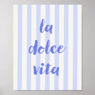 La Dolce Vita Italian Quote Poster, Blue Striped Poster