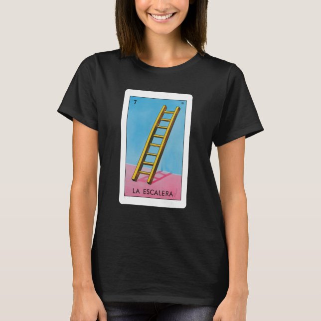 La Escalera Lottery Gift The Ladder Card Mexican L T-Shirt (Front)