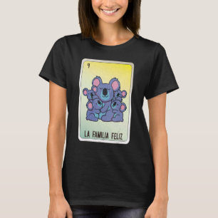 La Familia Feliz Mexican Slang Lottery Bingo Cards T-Shirt