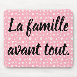 La famille avant tout. French Quote Mouse Pad