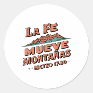 La Fe Mueve Montañas Todo Es Posible Jesus Cristia Classic Round Sticker
