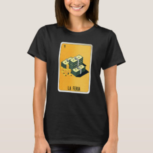 La Feria Mexican Slang Lottery Bingo Cards   T-Shirt