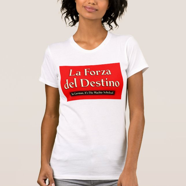 La Forza Del Destino t-shirt (Front)