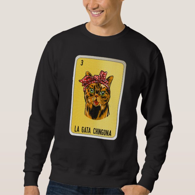 La Gata Chingona Mexican Slang Lottery Bingo Cards Sweatshirt (Front)