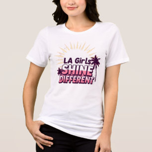 LA Girls Shine Different Tri-Blend Shirt