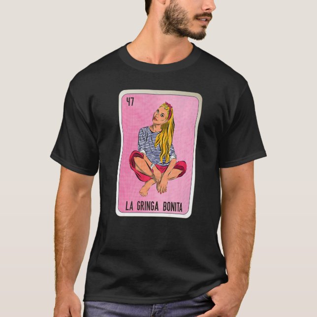 La Gringa Bonita Mexican Slang Lottery Bingo Cards T-Shirt (Front)