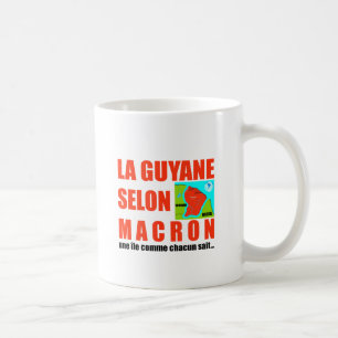La Guyane selon Macron est une île Coffee Mug