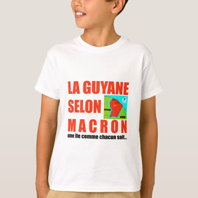 La Guyane selon Macron est une île T-Shirt (Front)