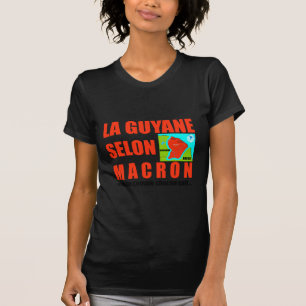 La Guyane selon Macron est une île T-Shirt
