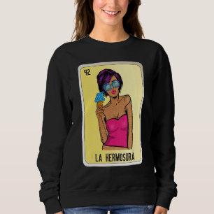 La Hermosura Mexican Slang Lottery Bingo Cards Sweatshirt