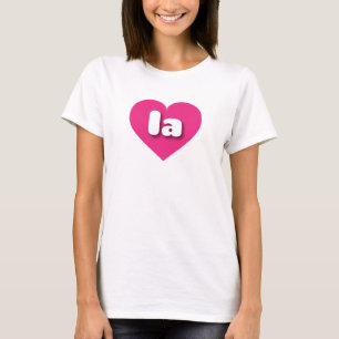 la hot pink heart - I love la T-Shirt