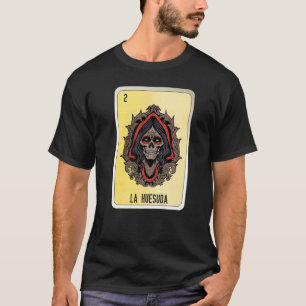 La Huesuda Mexican Slang Lottery Bingo Cards T-Shirt