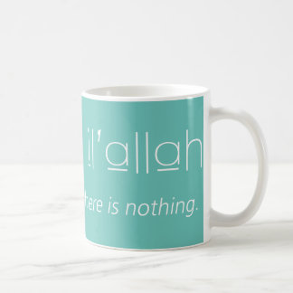 La Illaha Il’Allah Mantra Mug