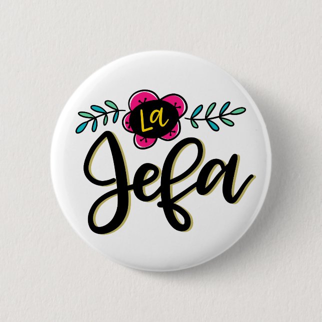 La Jefa 6 Cm Round Badge (Front)