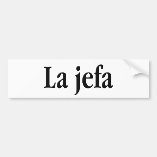 La jefa bumper sticker (Front)