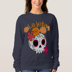 La jefa dio de los muertos sugar skull sweatshirt