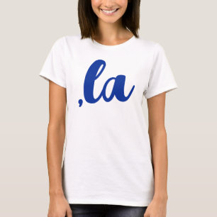 ,la  Kamala comma pronounce blue democrat text T-Shirt