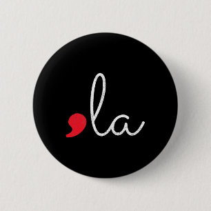 La Kamala Funny Punctuation Graphic Vote 2024 Harr 6 Cm Round Badge