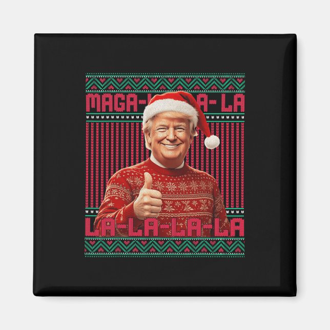 La La La Donald Trump Potus 47 Ugly Christmas Swea Magnet (Front)