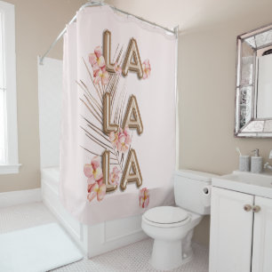 LA LA LA- Girly Trendy RoseGold Flower Motivation Shower Curtain