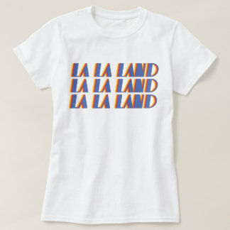 LA LA LAND Shirt