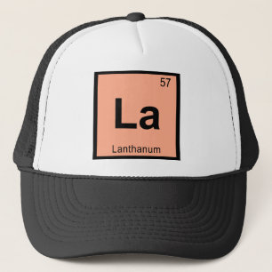 La - Lanthanum Chemistry Periodic Table Symbol Trucker Hat