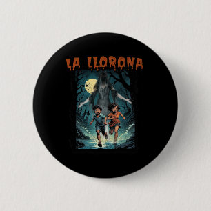 La Llorona Mexican Awesome Spanish Halloween Dia D 6 Cm Round Badge