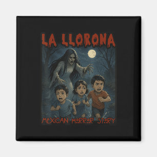 La Llorona Mexican Awesome Spanish Halloween Magnet
