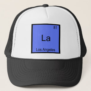 La - Los Angeles City Chemistry Element Symbol Tee Trucker Hat