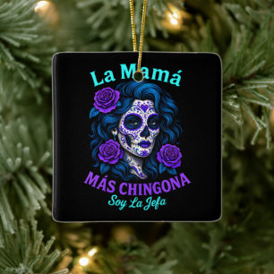 La Mamá Más Chingona Funny Spanish Mum Ceramic Ornament