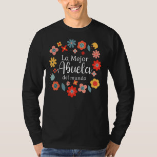 La Mejor Abuela Del Mundo Fabuela Latina Grandmoth T-Shirt