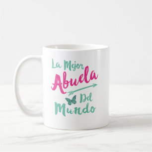La Mejor Abuela Del Mundo Grandma Mothers Day Coffee Mug