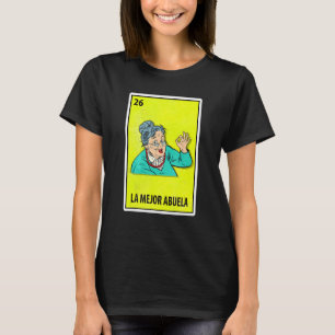 La Mejor Abuela Mexican Parody Lottery Grandma T-Shirt
