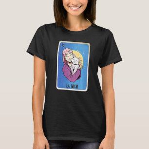 La Michi Mexican Slang Lottery Bingo Cards   T-Shirt