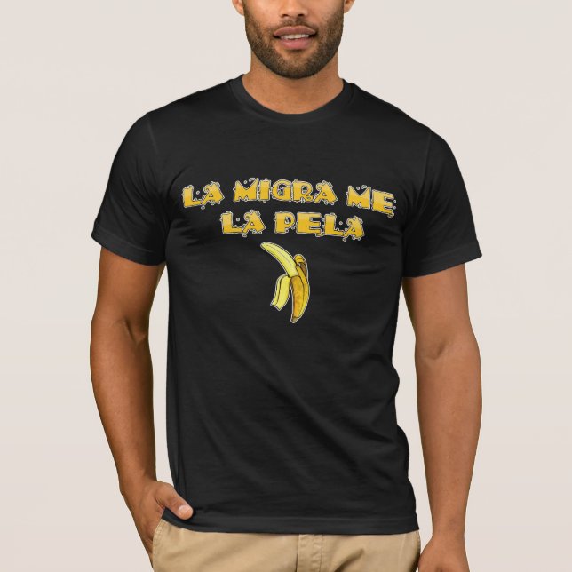 La migra me la pela T-Shirt (Front)