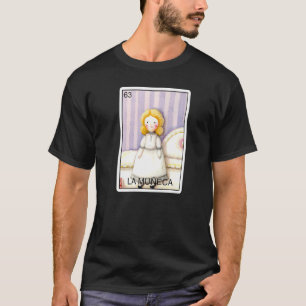 La Muneca The Doll Card Mexican Lottery Card La Mu T-Shirt