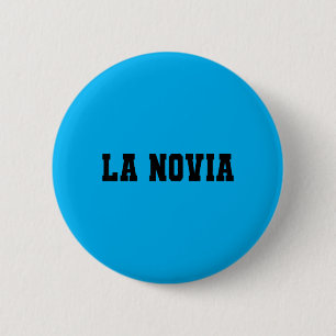 La Novia Bride Matching Novio Groom Bachelorette 6 Cm Round Badge