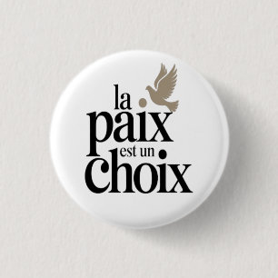La paix est un choix 3 cm round badge