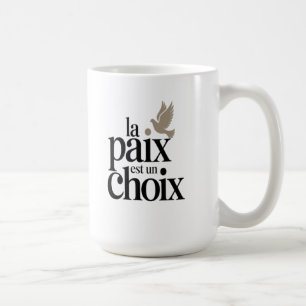 La paix est un choix coffee mug