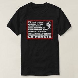 LA PATRIA EL PAN Y LA JUSTICIA T-Shirt