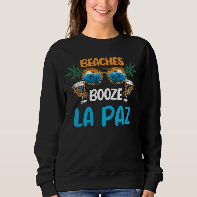 La Paz Beaches Mexico Vacation Party Matching Sweatshirt (Front)