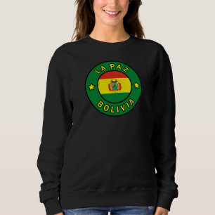 La Paz Bolivia Sweatshirt
