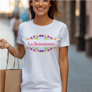 La Quinceanera Mexican Fiesta Floral Birthday T-Shirt