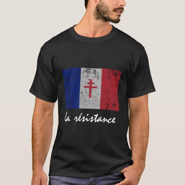 La Resistance The French Flag France Paris Wwii Ho T-Shirt (Front)