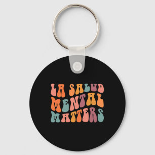 La Salud Mental Problems Latina Spanish Therapy Me Key Ring