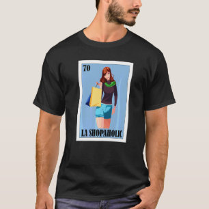 La Shopaholic Lottery Design Mexican Lottery La S T-Shirt