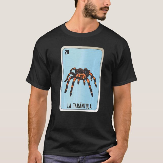La Tarantula Mexican Slang Lottery Bingo Cards T-Shirt (Front)